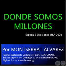 DONDE SOMOS MILLONES - Por MONTSERRAT ÁLVAREZ - Domingo, 15 de Noviembre de 2020
